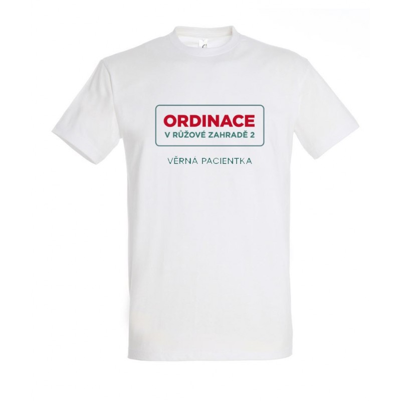 Tričko Ordinace dámské s nápisem Věrná...