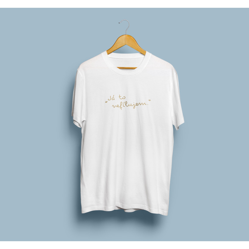 Triko "Já to nefílujem" bílé